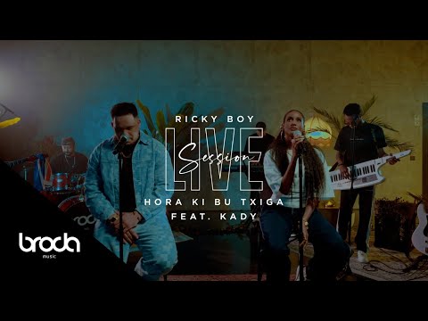 Ricky Boy - Hora Ki Bu Txiga Feat. Kady I Broda Music Live Session