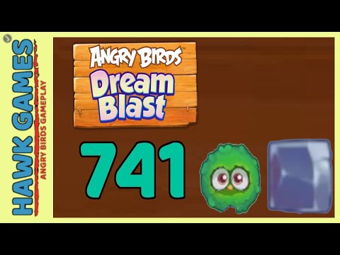 Angry Birds Dream Blast Level 741 - Walkthrough, No Boosters