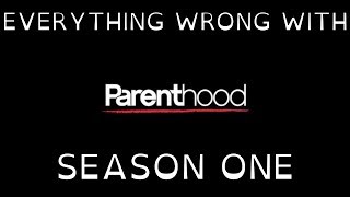 Everything Wrong With Parenthood, Season One (Autism Sins)