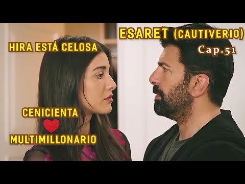 HIRA ESTÁ CELOSA | Resumen: ESARET (Cautiverio) Capítulo 51