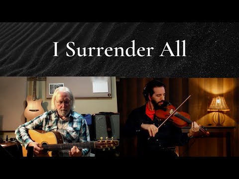 I Surrender All - #alltojesusisurrender