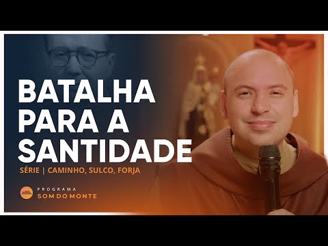 Battle for Holiness | Path, Furrow and Forge | #52