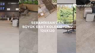 Seramiksan'dan 120x120 cm Ebat Koleksiyonu 💙
