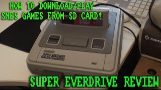 Download/Play SNES Games From SD Card - Super Everdrive Review