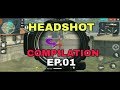 "HEADSHOT COMPILATION EP.01" | GARENA FREEFIRE BATTLEGROUND "HEADSHOT COMPILATION EP.01" | GARENA FREEFIRE BATTLEGROUND