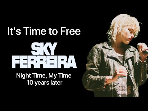 Why It's Time to Free Sky Ferreira | Night Time, My Time 10 Years Later