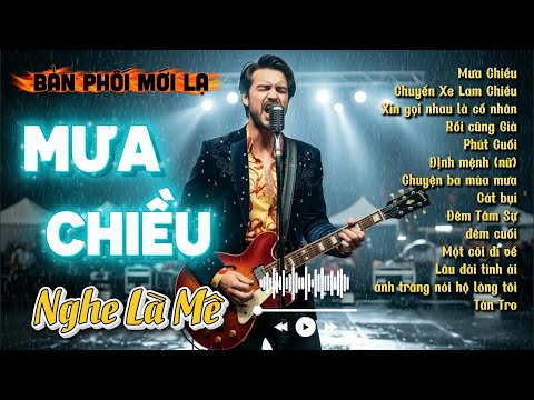 Mưa Chiều, Chuyến Xe Lam Chiều - Những Bản Tình Ca Bolero Rock Hay Nhất