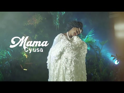 Cyusa - Mama (Official Music Video)