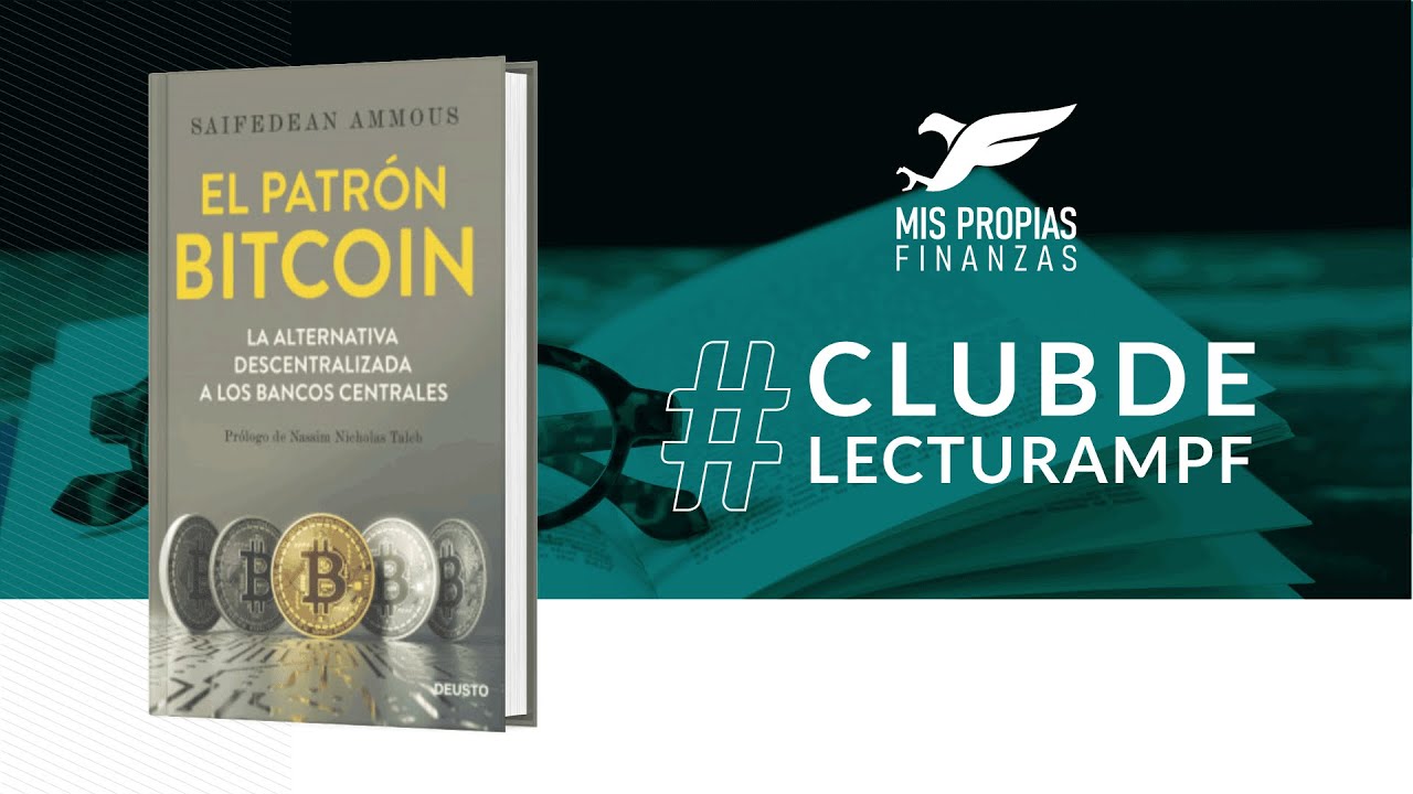 🔥 El Patrón Bitcoin - Resumen del Libro - Saifedean Ammous