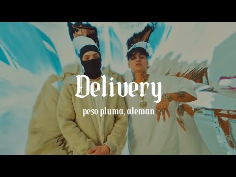 Delivery - Peso Pluma, Alemán (Letra)