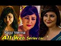 Rajsi Verma All Web Series Name List