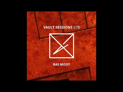 Bas Mooy - Vault Sessions Podcast #078