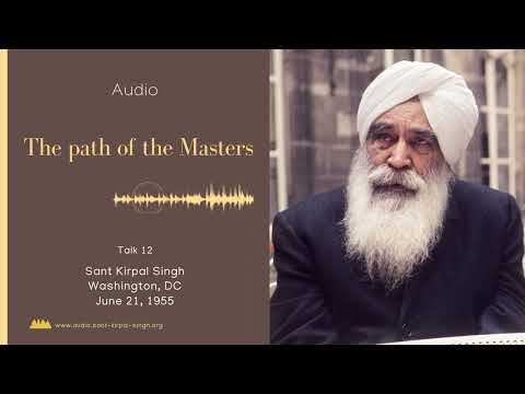 THE PATH OF THE MASTERS – Audio Talk by Sant Kirpal Singh