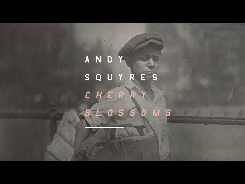 Oh Love Supreme – Andy Squyres | Cherry Blossoms