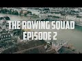 The Rowing Squad | Episode 2: The race