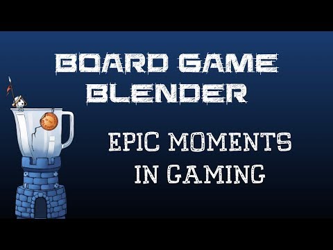 Board Game Blender  - Epic Moments in Gaming