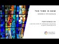 The Time is Now by Debbie Friedman Performed by Cantor Kerith Spencer-Shapiro and Susan Rosenstein