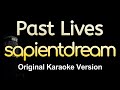 Past Lives - sapientdream (Karaoke Songs With Lyrics - Original Key)