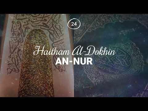 Haitham Al-Dokhin - Surah 24. An-Nur