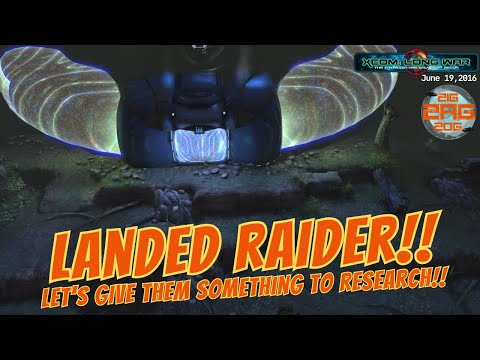 "Landed Raider Wanting To Research Us. Well Aliens, Research This!!"      XCOM Long War (Chapter 43)