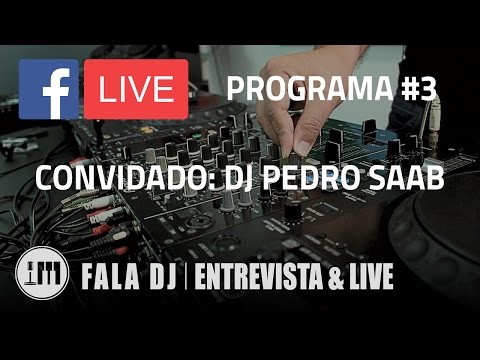 Fala DJ #3 - DJ Pedro Saab