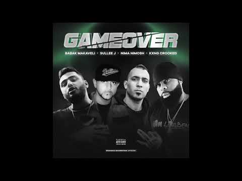Game Over ft. KXNG Crooked, Nima Nimosh, Babak Makavelli, Sullee J