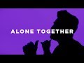 Dan   Shay - Alone Together