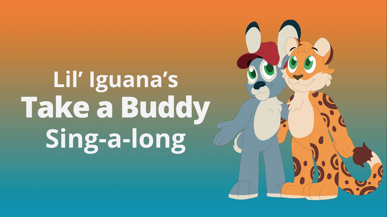 Lil' Iguana's - Take a Buddy (Sing-a-Long Version)