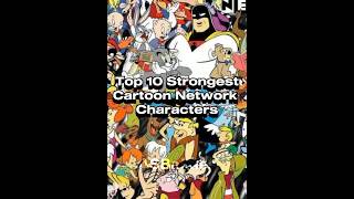 Top 10 strongest cartoon network characters #cartoon #cartoonnetwork #childhood #viral #fypシ #shorts