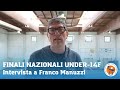 Franco Manuzzi sulle finali nazionale U14 femminili