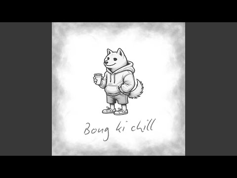 Boug ki chill