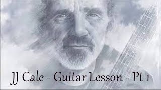 JJ Cale - Part 1 - Guitar tutorial - by Joe Murphy