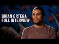 Brian Ortega Full Interview