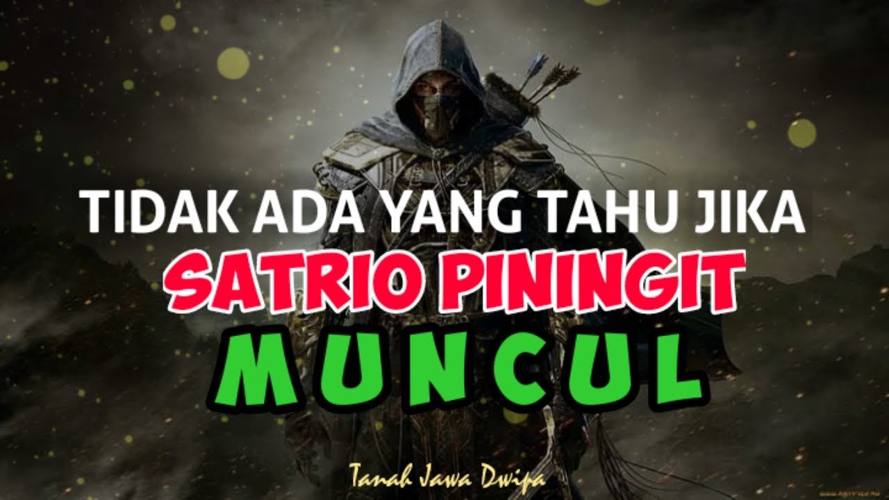 SATRIO PININGIT TELAH MUNCUL PASTI TAK ADA YANG TAU | RATU ADIL | BUDAK JANGGUTAN | BOCAH ANGON