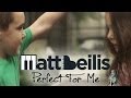 Matt Beilis - Perfect For Me (Official Video) 