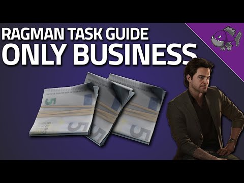 Only Business - Ragman Task Guide - Escape From Tarkov