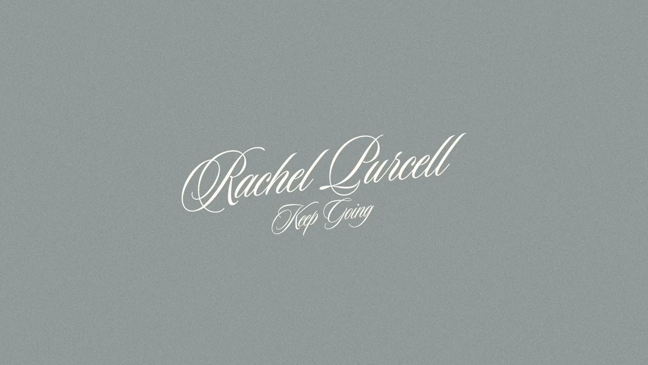 Rachel Purcell - "Keep Going" (Official Audio Video)