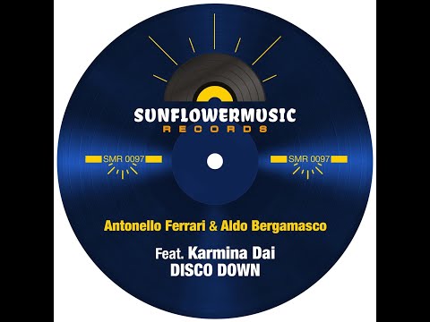 Antonello Ferrari & Aldo Bergamasco feat. Karmina Dai - Disco Down (Ferrari & Bergamasco Club Mix)