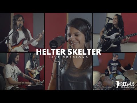 Helter Skelter (The Beatles Cover) - Three Of Us