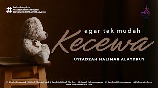 Download lagu BAGAIMANA AGAR HATI TAK MUDAH KECEWA? - USTADZAH HALIMAH ALAYDRUS mp3