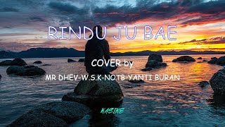 Download lagu KAPTHENPUREK - RINDU JU BAE - MR DHEV-W.S.K-NOTB-YANTI BURAN [COVER] mp3