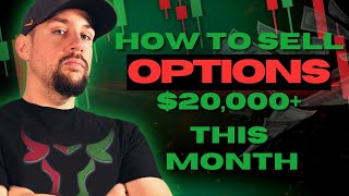 How to sell options $20000+