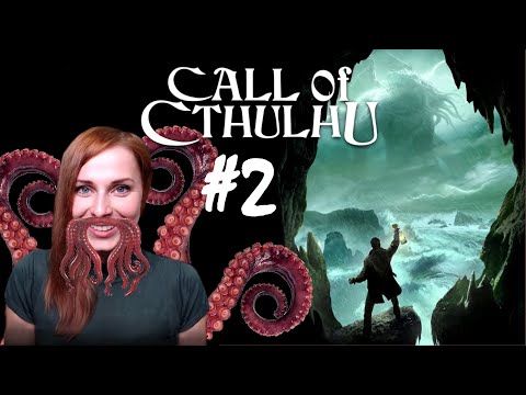 Call of Cthulhu - Part 2