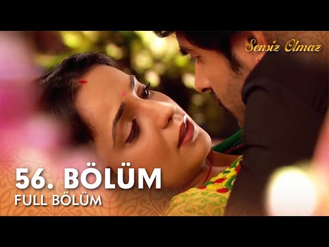Sensiz Olmaz Hint Dizisi | 56. Bölüm