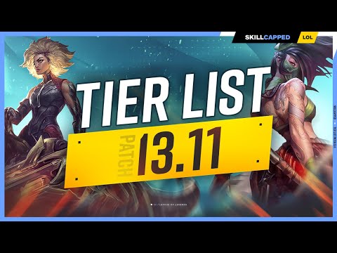 NEW TIER LIST for PATCH 13.11 - League of Legends