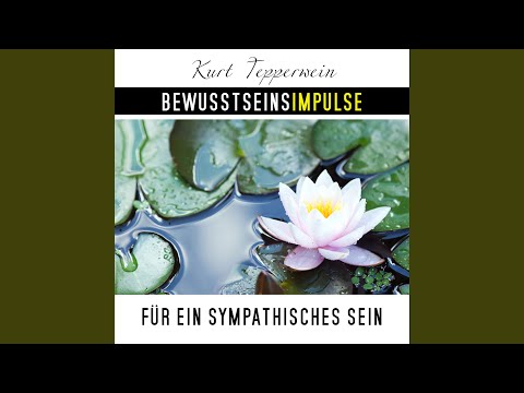 Bewusstseinsimpulse für ein sympathisches Sein