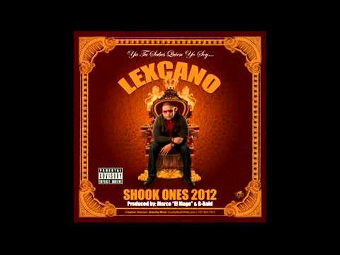 Lexcano - Shook Ones 2012 (TIRADERA)