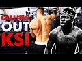 Calling Out KSI...