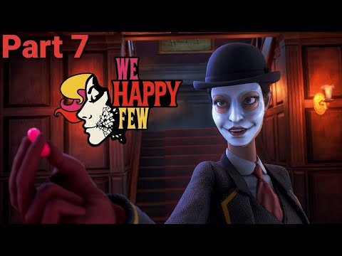 We Happy Few Walkthrough Arthur Part 7