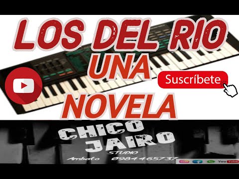 Una novela Los del Rio Piano